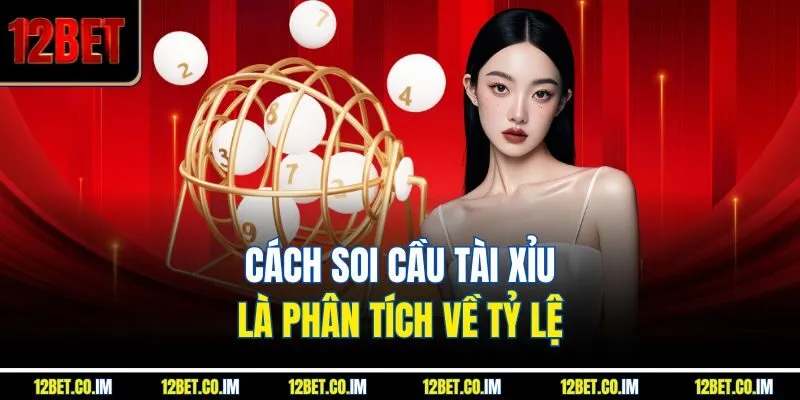 Cách soi cầu Tài Xỉu là phân tích về tỷ lệ
